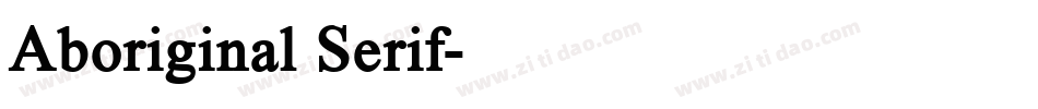 Aboriginal Serif字体转换